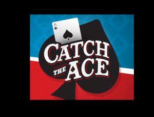 Cathch The Ace